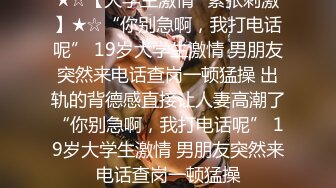 《最新付费解锁❤️网红私拍》顶级天花板口活P站美丽反差母狗Kimimon露脸私拍能口能干能调教花样百出无水原版