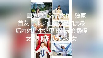 STP33919 【大吉大利】背带裤丰满外围，外表甜美高颜值，镜头前吃屌，大肥臀骑乘位，猛操深插