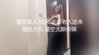 童颜大奶美少女！近期下海大尺度！情趣内衣开裆内裤，震动棒玩嫩穴，浴室洗澡，自摸揉搓小穴