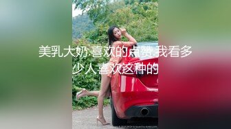 [MP4/ 928M]&nbsp;&nbsp; 专搞良家熟女人妻骚女&nbsp;&nbsp;翘起双腿舔逼&nbsp;&nbsp;你老公有这样给你舔吗&nbsp;&nbsp;双腿肩上扛 大力爆插后入还问