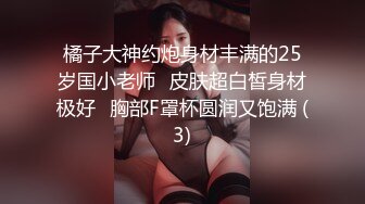 【极品萝莉❤️露出萌妹甄选】五个极品身材萝莉反差露出萌妹❤️公路啪啪 户外野战 餐厅露出 绝版资源 高清720P原版