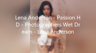 Lena Anderson - Passion HD - Photographers Wet Dream - Lena Anderson